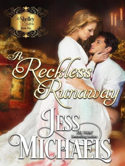 Title details for A Reckless Runaway by Jess Michaels - Available